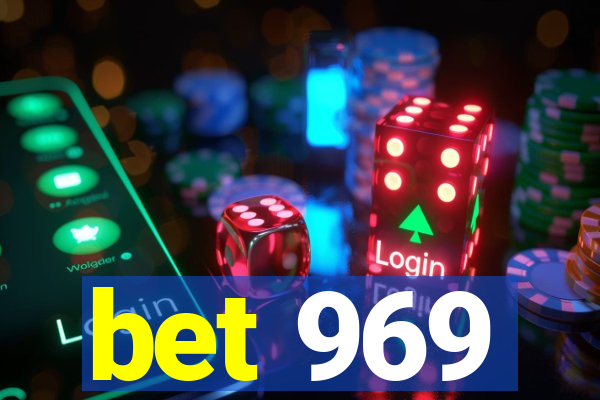 bet 969